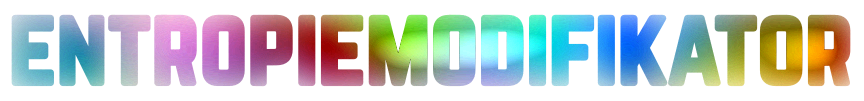 Entropiemodifikator